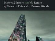 history memory and the return of financial crises after bretton woods cover